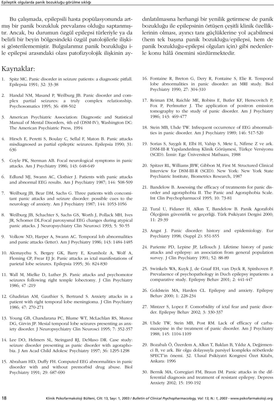 American Psychiatric Association: Diagnostic and Statistical Manual of Mental Disorders, 4th ed (DSM-IV), Washington DC: The American Psychiatric Press, 1994 4.