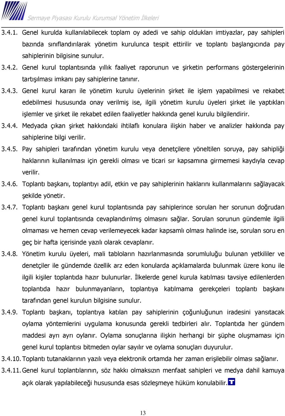 bilgisine sunulur. 3.