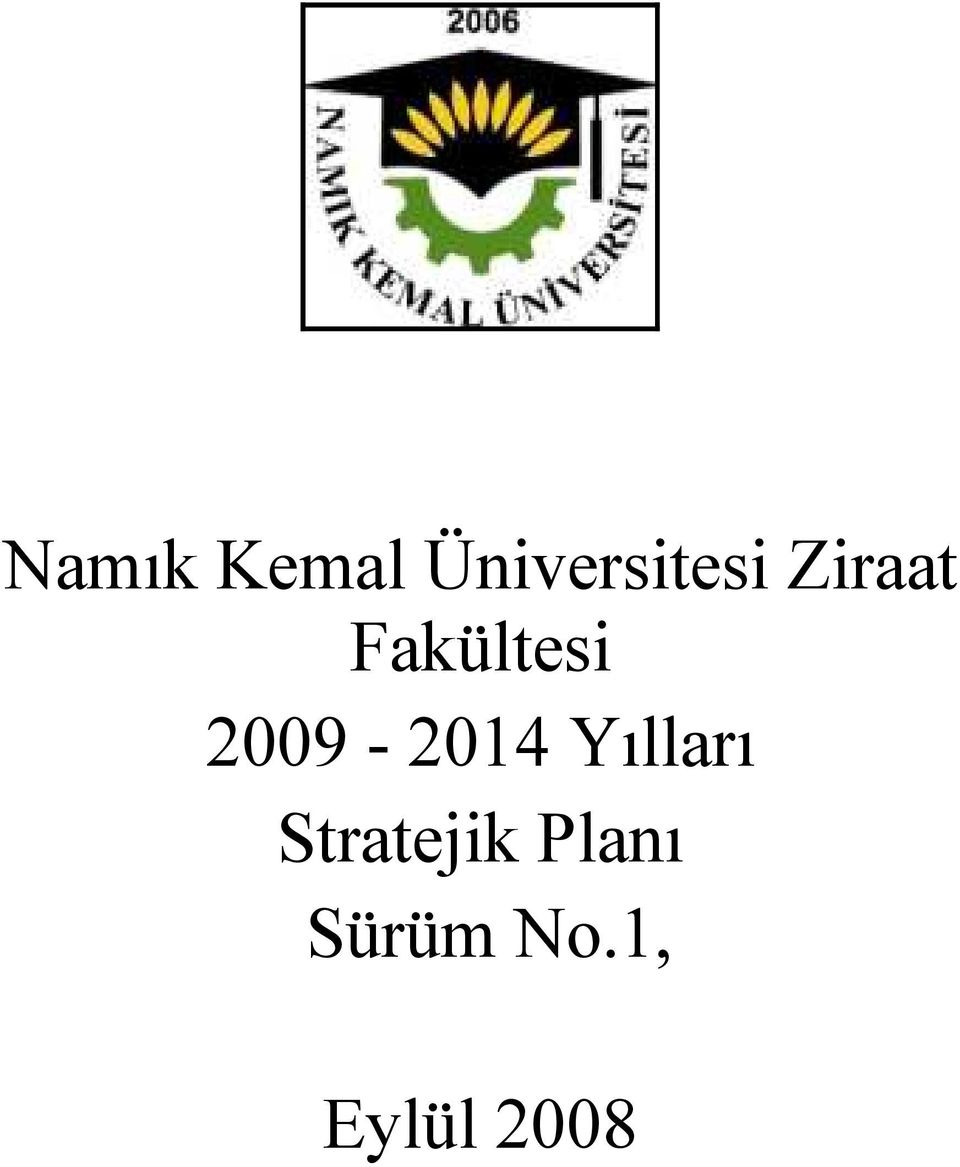 2009-2014 Yılları