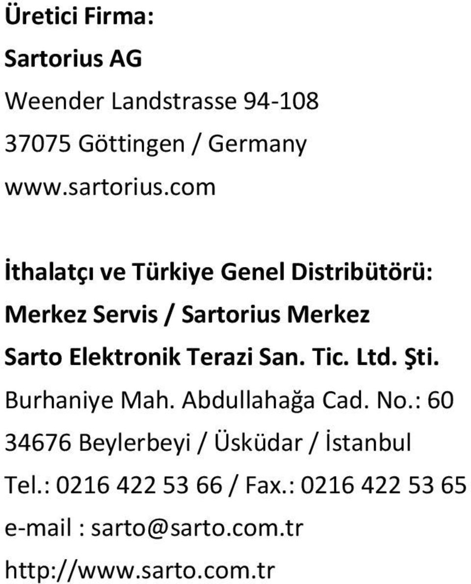 Terazi San. Tic. Ltd. Şti. Burhaniye Mah. Abdullahağa Cad. No.