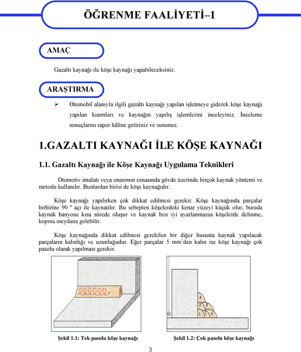 İnceleme sonuçlarını rapor hâline getiriniz ve sununuz. 1.