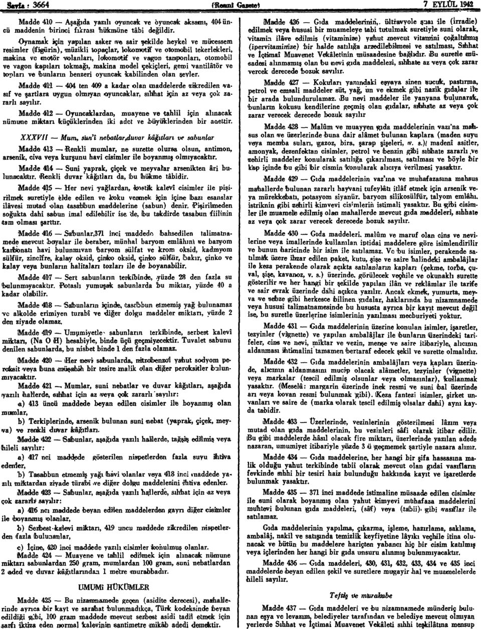 otomobil ve vagon kapıları tokmağı, makina model çekiçleri, gemi vantilatör ve toplan ve bunların benzeri oyuncak kabilinden olan şeyler.