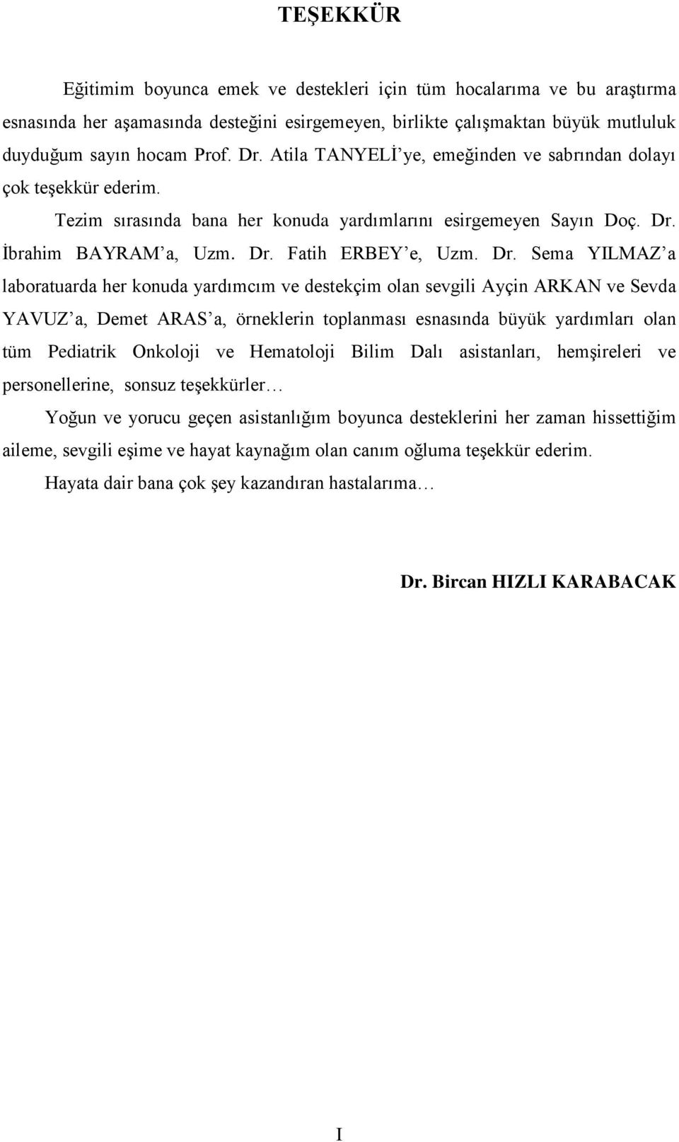 İbrahim BAYRAM a, Uzm. Dr.