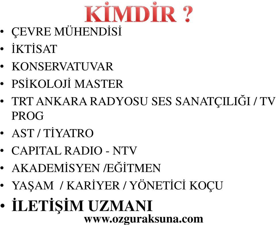 TİYATRO CAPITAL RADIO - NTV AKADEMİSYEN /EĞİTMEN YAŞAM