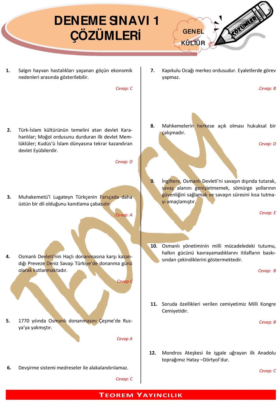 Mahkemelerin herkese açık olması hukuksal bir çalışmadır. 3. Muhakemetü l Lugateyn Türkçenin Farsçada daha üstün bir dil olduğunu kanıtlama çabasıdır. 9.