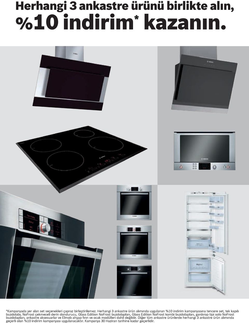 NoFrost buzdolapları, Glass Edition NoFrost kombi buzdolapları, gardırop tipi solo NoFrost buzdolapları, ankastre aksesuarlar ve Elmob ahşap fırın ve ocak