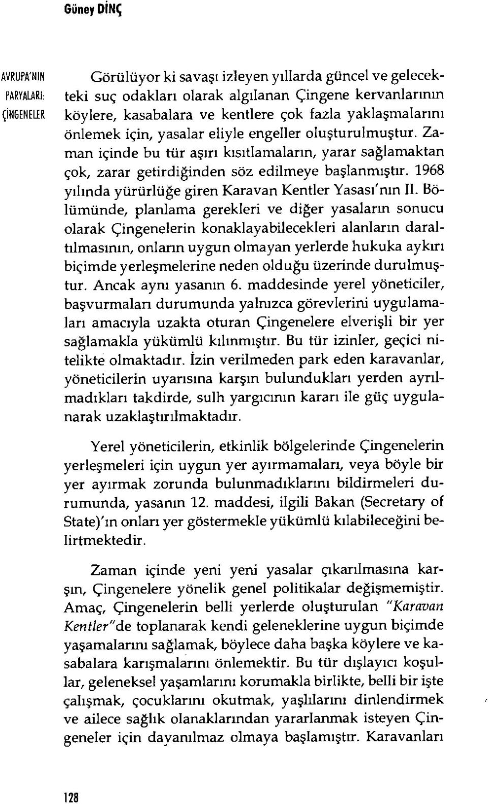 1968 y ıl ında yürürlü ğe giren Karavan Kentler Yasas ı'n ın İİ.