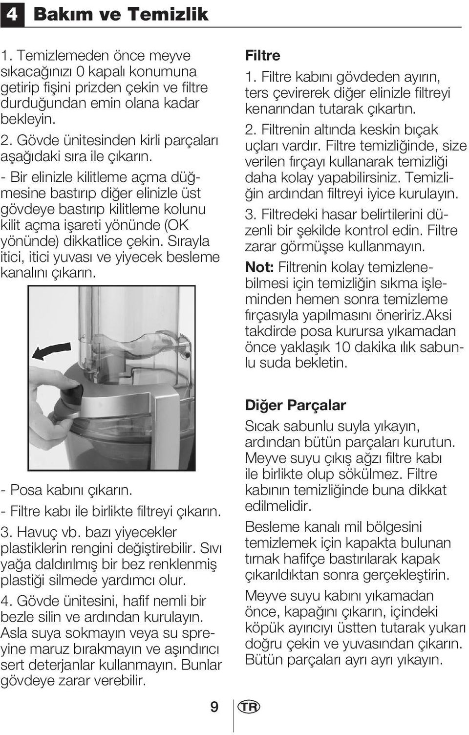 - Bir elinizle kilitleme açma düğmesine bastırıp diğer elinizle üst gövdeye bastırıp kilitleme kolunu kilit açma işareti yönünde (OK yönünde) dikkatlice çekin.