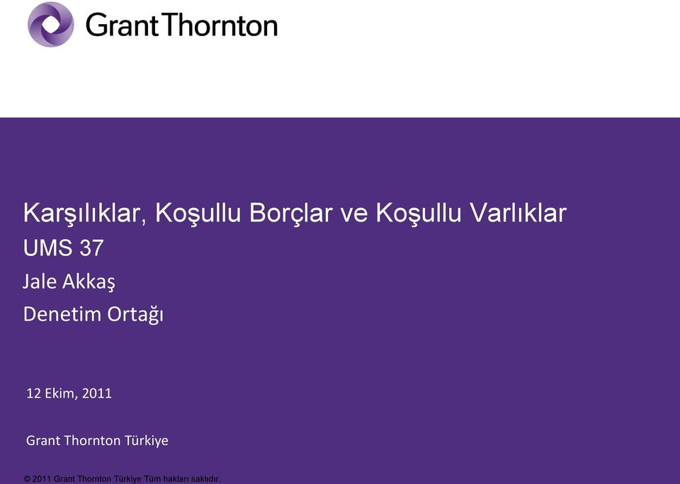12 Ekim, 2011 Grant Thornton Türkiye 2011