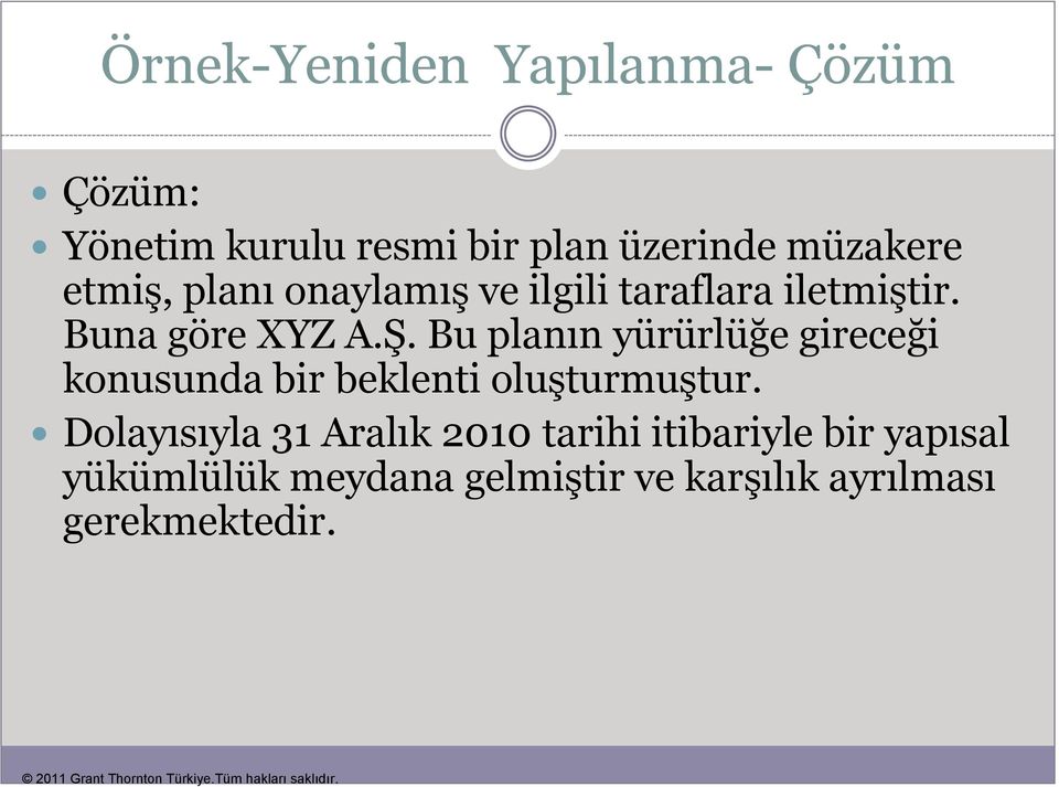 Bu planın yürürlüğe gireceği konusunda bir beklenti oluşturmuştur.