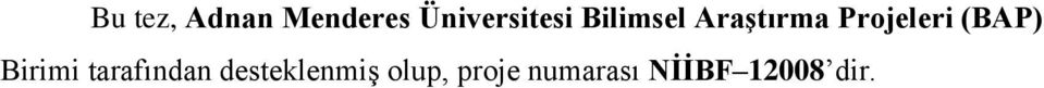 Projeleri (BAP) Birimi tarafından
