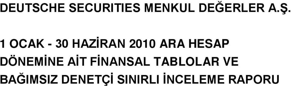 FİNANSAL TABLOLAR VE