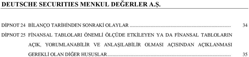 ETKİLEYEN YA DA FİNANSAL TABLOLARIN AÇIK, YORUMLANABİLİR