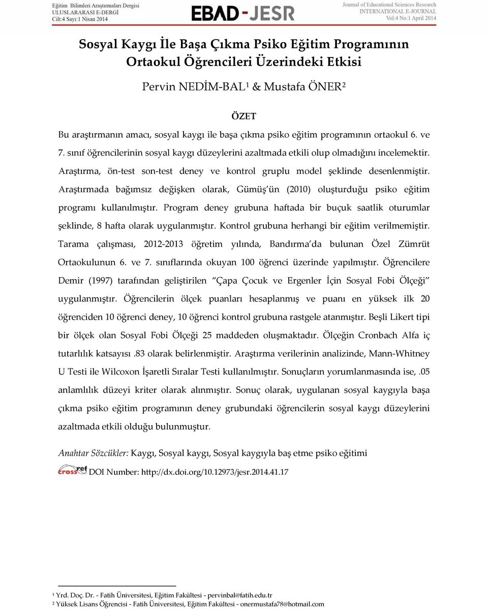 Araştırma, ön-test son-test deney ve kontrol gruplu model şeklinde desenlenmiştir. Araştırmada bağımsız değişken olarak, Gümüş ün (2010) oluşturduğu psiko eğitim programı kullanılmıştır.