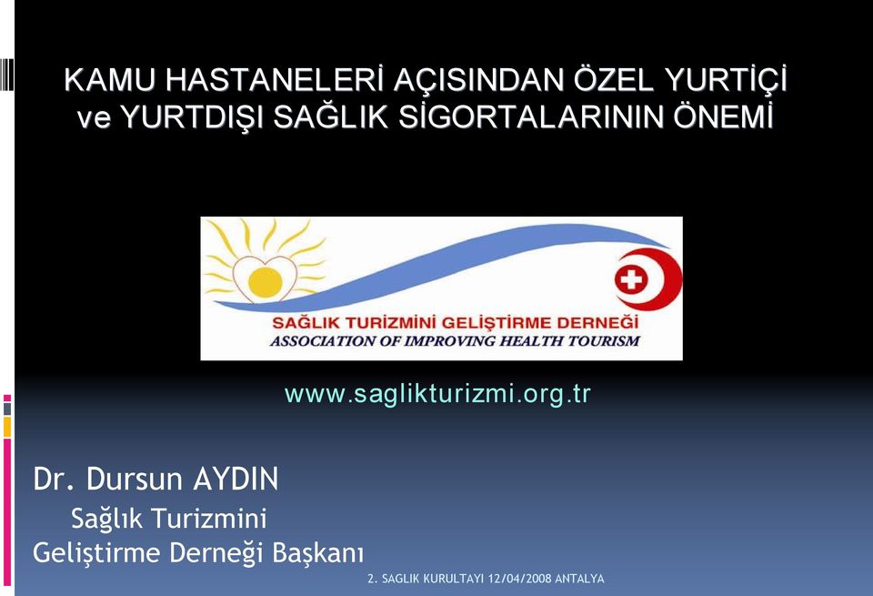 NEMİ www.saglikturizmi.org.tr Dr.