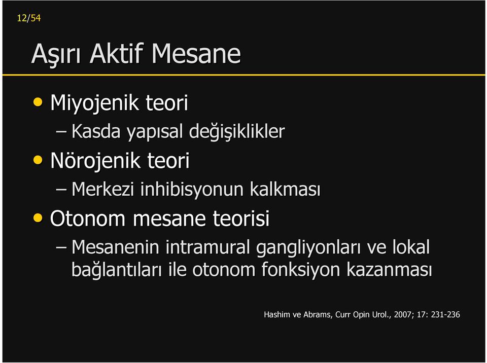 teorisi Mesanenin intramural gangliyonları ve lokal bağlant lantıları