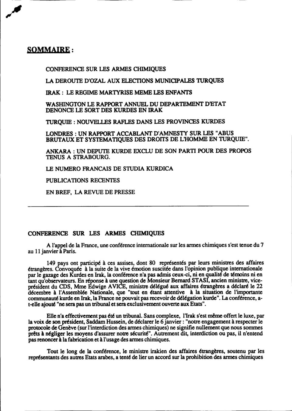 ANKARA : UN DEPUTE KURDE EXCLU DE SON PARTI POUR DES PROPOS TENUS A STRABOURG. LE NUMERO FRANCAIS DE STUDIA KURDICA PUBLICATIONS RECENTES EN BREF.