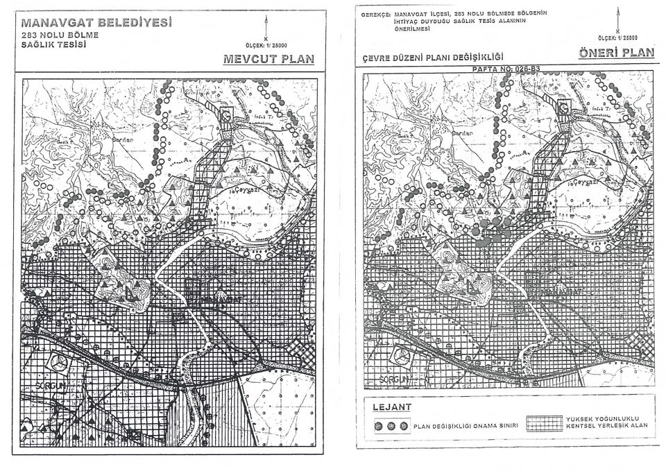 DÜZENİ PLANI DEĞİŞİKLİĞİ P&FTA NO; 026-B3 i K QLÇHX: 1/ 23000 ÖNERİ PLâM LEJANT T J T " Î Y Ü K