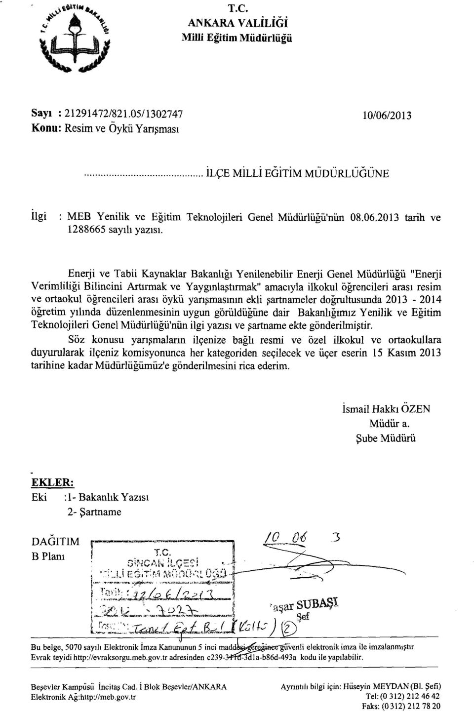 Enerji ve Tabii Kaynaklar Bakanlığı Yenilenebilir Enerji Genel Müdürlüğü "Enerji Verimliliği Bilincini Artırmak ve Yaygınlaştırmak" amacıyla ilkokul öğrencileri arası resim ve ortaokul öğrencileri