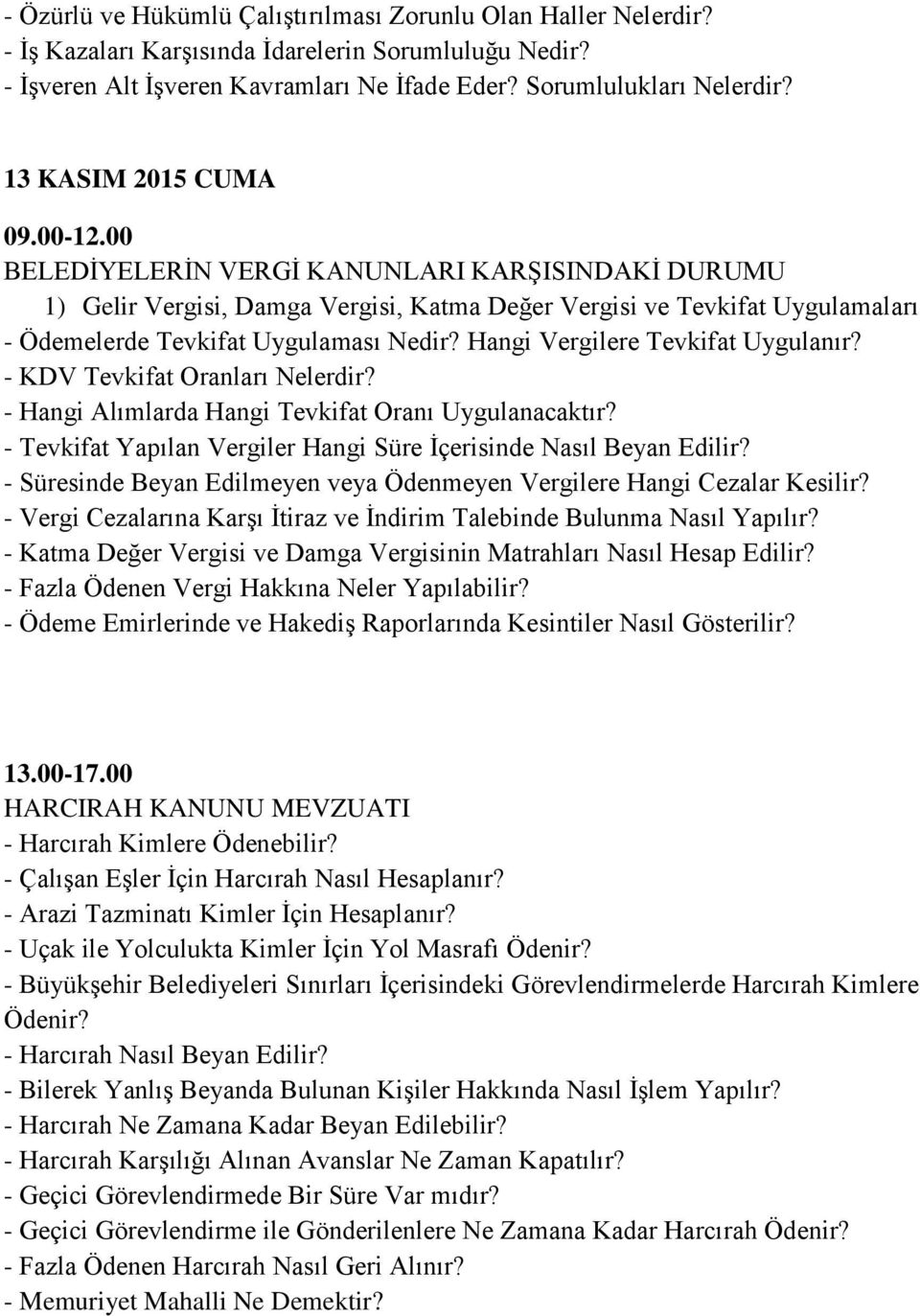 Hangi Vergilere Tevkifat Uygulanır? - KDV Tevkifat Oranları Nelerdir? - Hangi Alımlarda Hangi Tevkifat Oranı Uygulanacaktır? - Tevkifat Yapılan Vergiler Hangi Süre İçerisinde Nasıl Beyan Edilir?