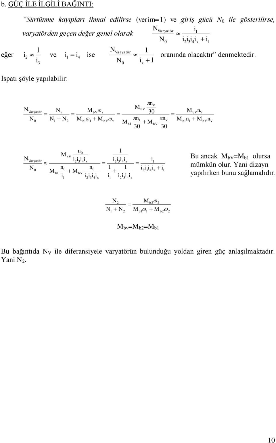 Ġspatı Ģöyle yapılablr: V bv b V bv V bv b V bv v bv b v bv v Varyatör 3 3 3 4 3 4 3 4 3 4 3 4 3 bv b bv Varyatör b b