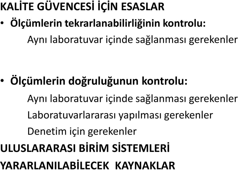 laboratuvar içinde sağlanması gerekenler Laboratuvarlararası yapılması