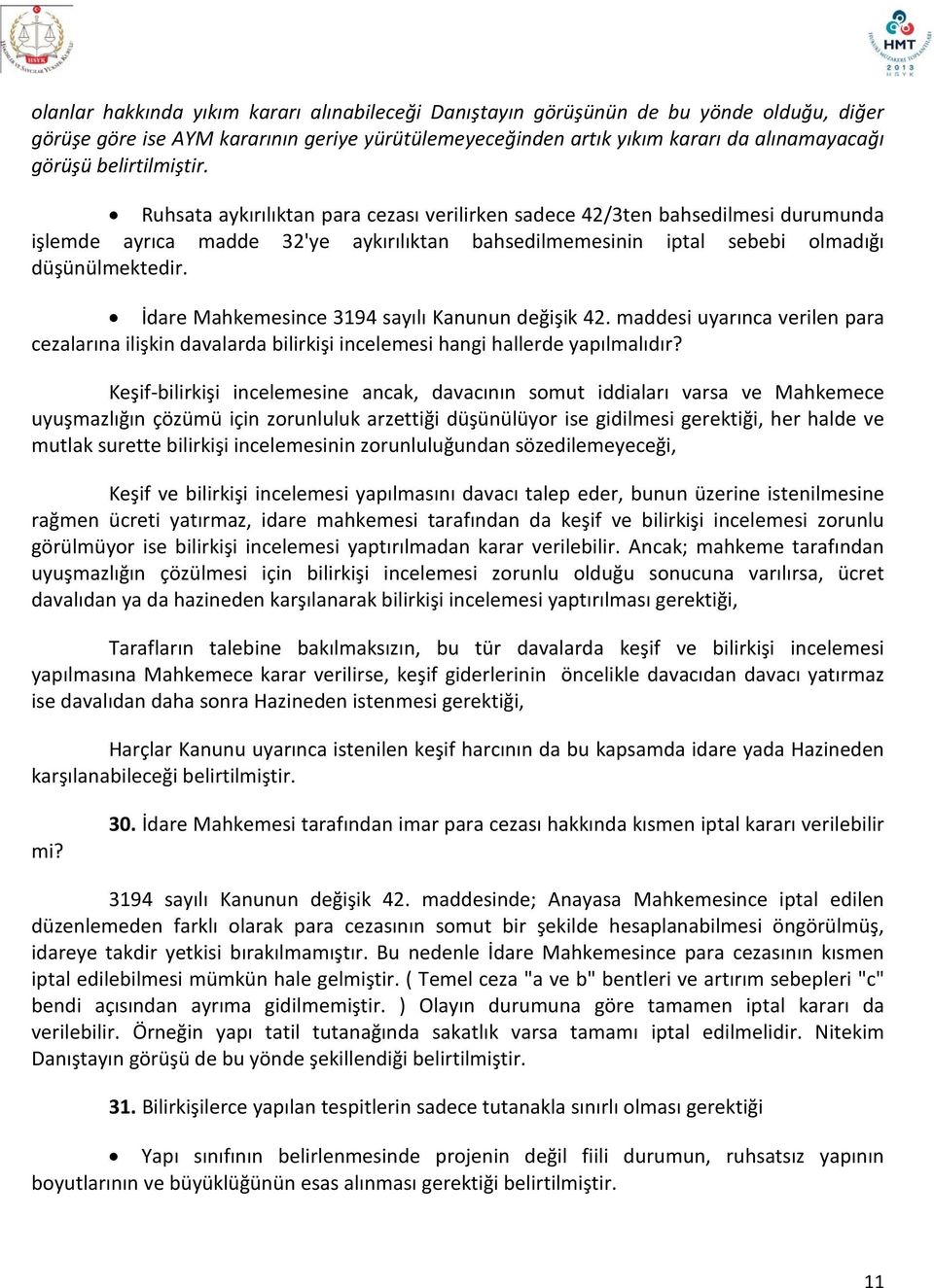 İdare Mahkemesince 3194 sayılı Kanunun değişik 42. maddesi uyarınca verilen para cezalarına ilişkin davalarda bilirkişi incelemesi hangi hallerde yapılmalıdır?