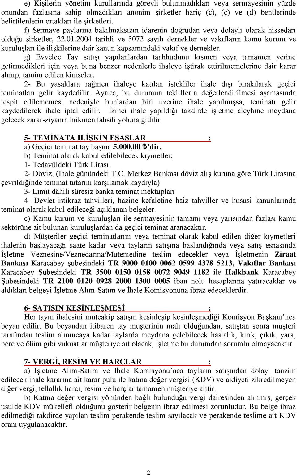 2004 tarihli ve 5072 sayılı dernekler ve vakıfların kamu kurum ve kuruluşları ile ilişkilerine dair kanun kapsamındaki vakıf ve dernekler.