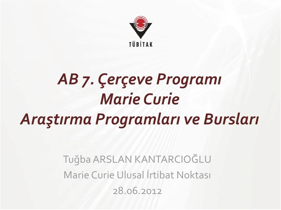 Tuğba ARSLAN KANTARCIOĞLU Marie