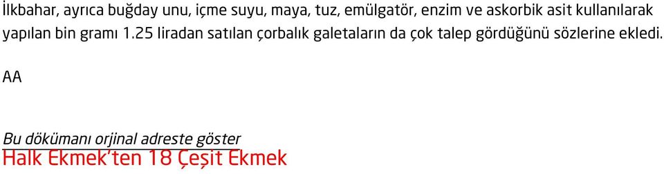 25 liradan satılan çorbalık galetaların da çok talep gördüğünü