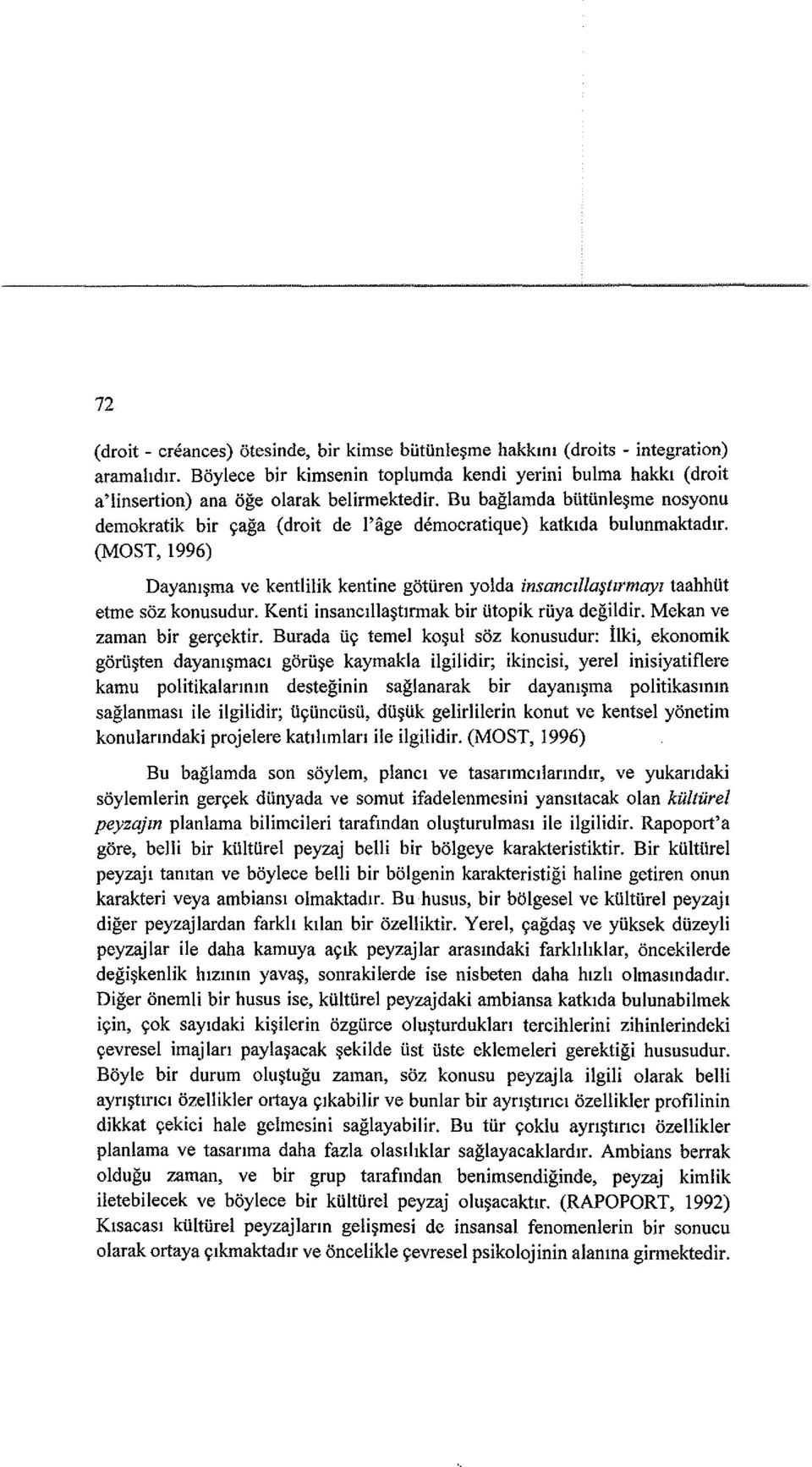 Bu baglamda biitiinle~me nosyonu demokratik bir I'aga (droit de l'iige democratique) katktda bulunmaktadtr.