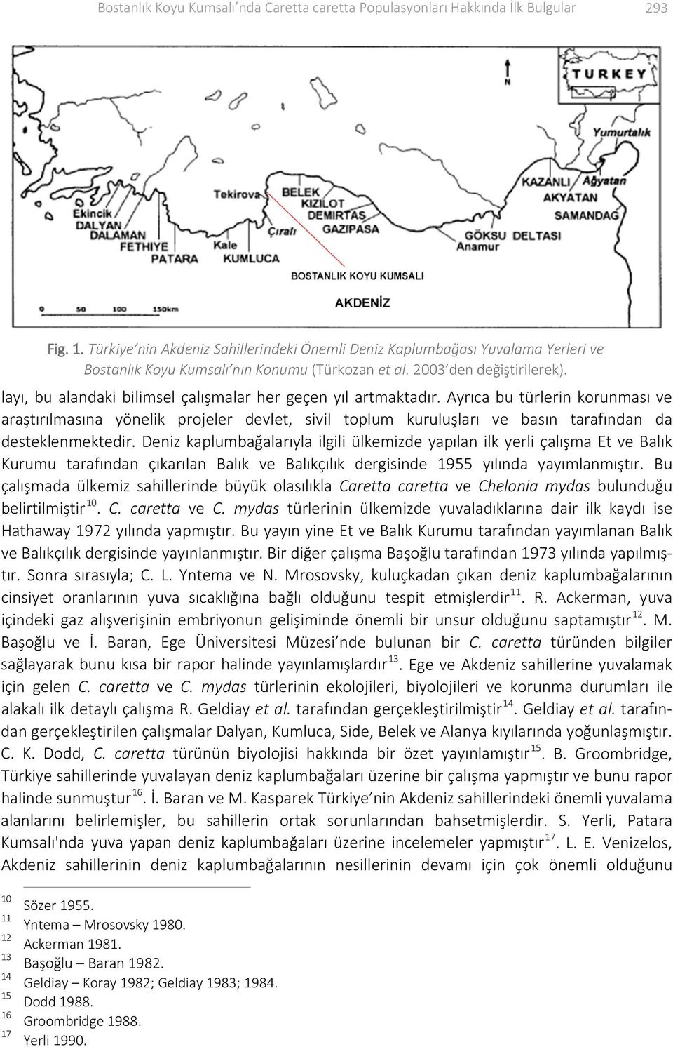 layı, bu alandaki bilimsel çalışmalar her geçen yıl artmaktadır.