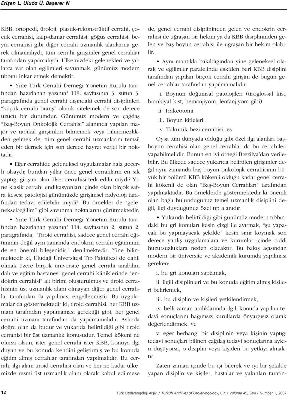 Yine Türk Cerrahi Derne i Yönetim Kurulu taraf ndan haz rlanan yaz n n 2 118. sayfas n n 3. sütun 3.