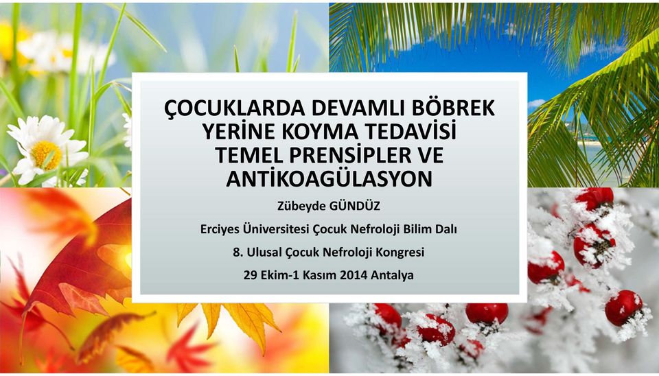 Erciyes Üniversitesi Çocuk Nefroloji Bilim Dalı 8.