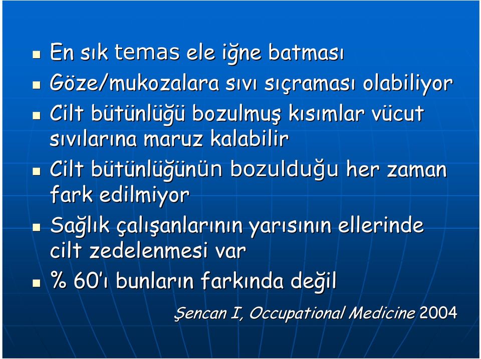 nlüğünün bozulduğu her zaman fark edilmiyor Sağlık çalışanlarının n yarısının n