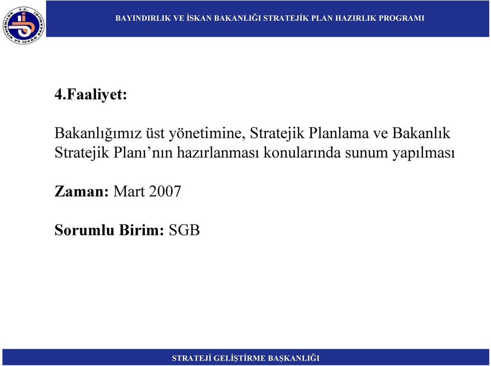 Planı nın hazırlanması konularında sunum