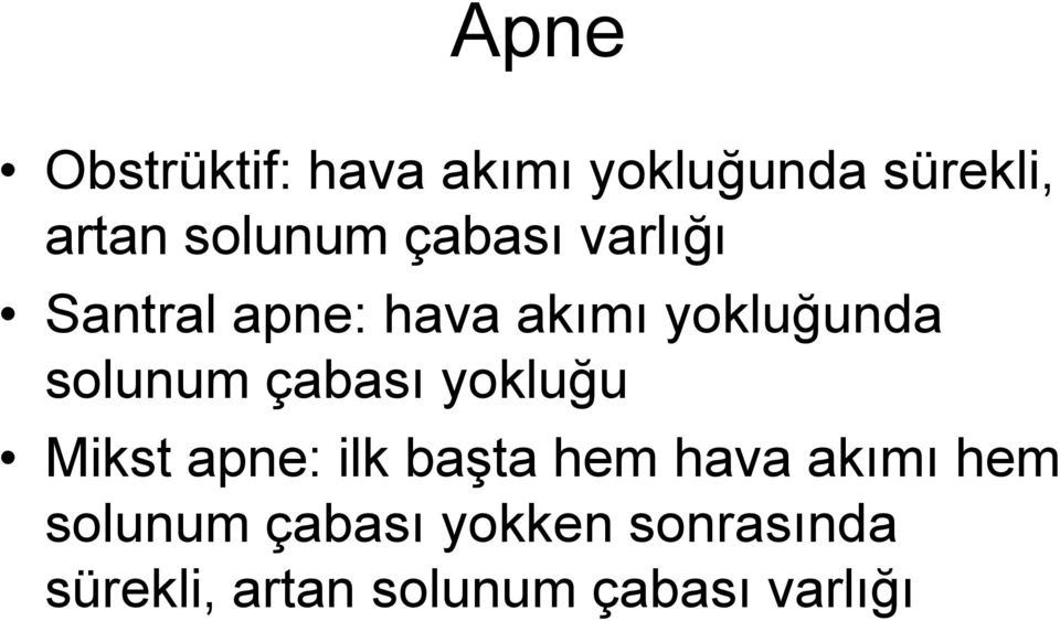 çabası yokluğu Mikst apne: ilk başta hem hava akımı hem