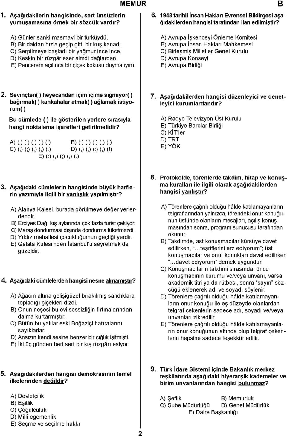 1948 tarihli İnsan Hakları Evrensel ildirgesi aşağıdakilerden hangisi tarafından ilan edilmiştir?