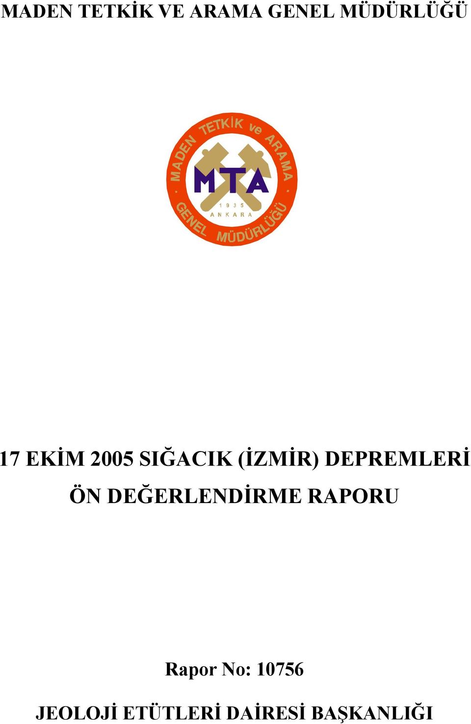 DEPREMLERİ ÖN DEĞERLENDİRME RAPORU