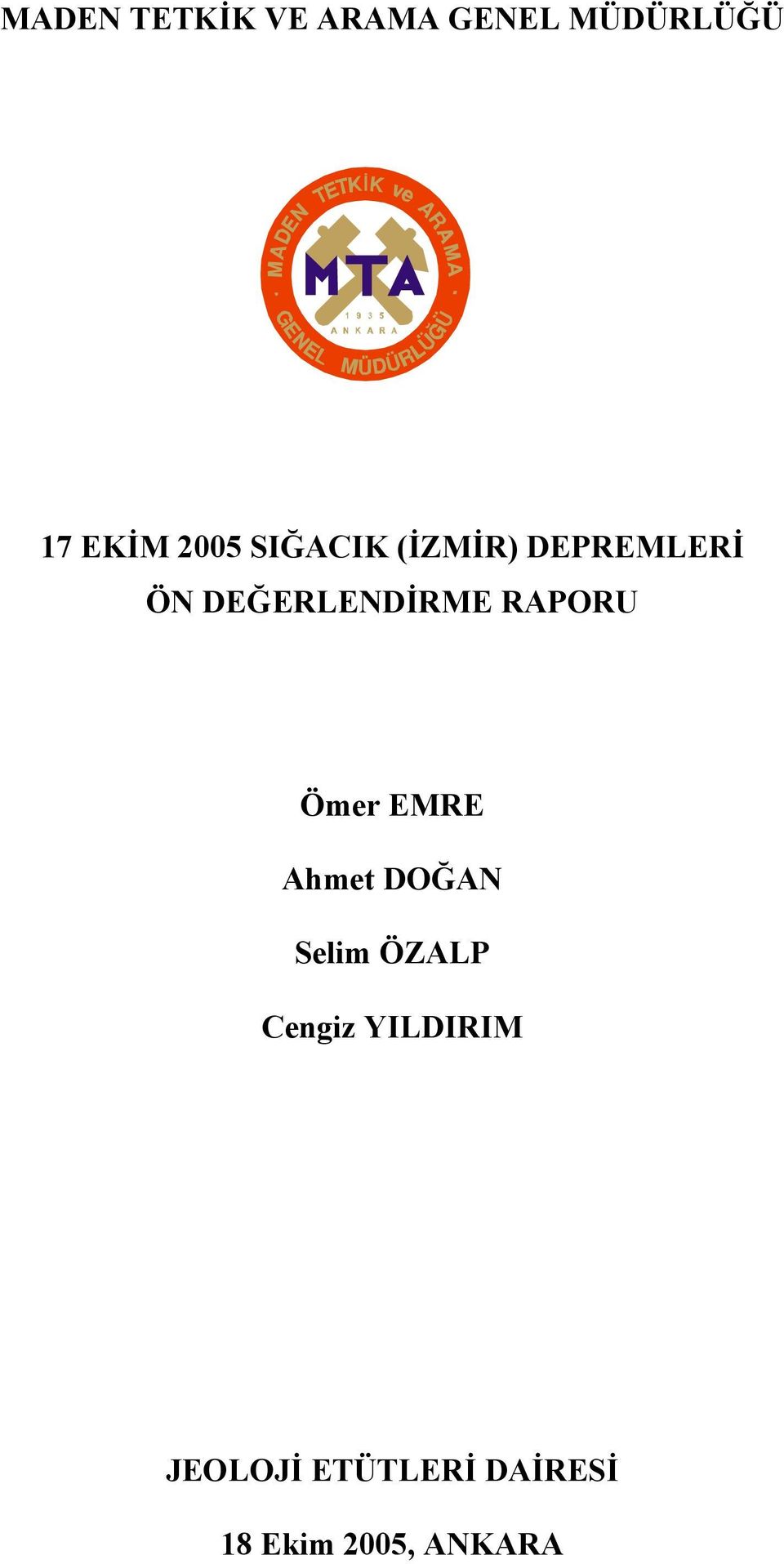 RAPORU Ömer EMRE Ahmet DOĞAN Selim ÖZALP Cengiz