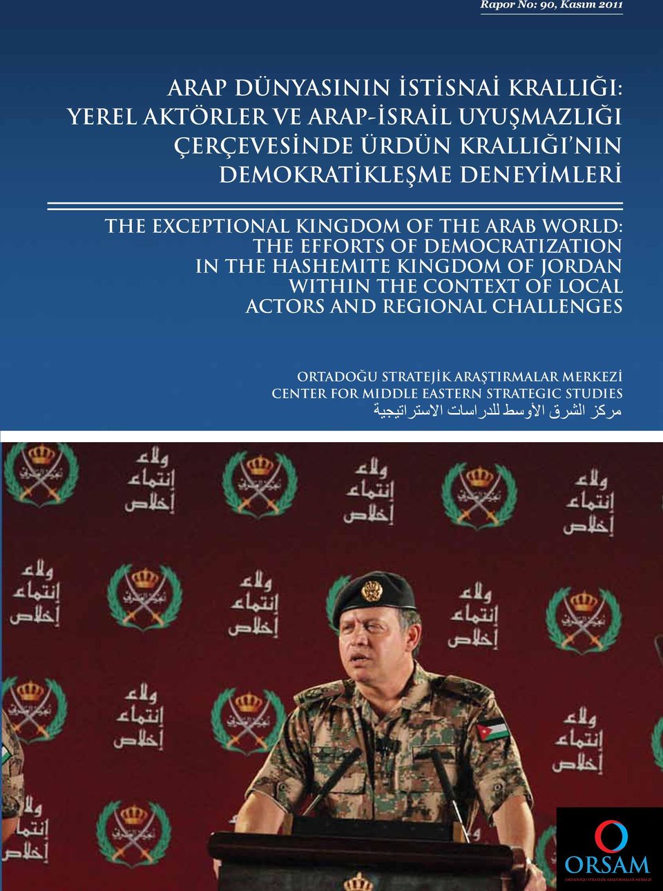 THE CONTEXT OF LOCAL ACTORS AND REGIONAL CHALLENGES ORTADOĞU Ortadoğu STRATEJİK Stratejik ARAŞTIRMALAR Araştırmalar MERKEZİ Merkezi CENTER