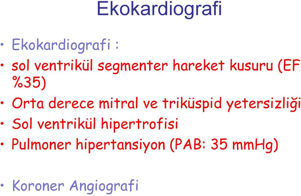 mitral ve triküspid yetersizliği Sol ventrikül