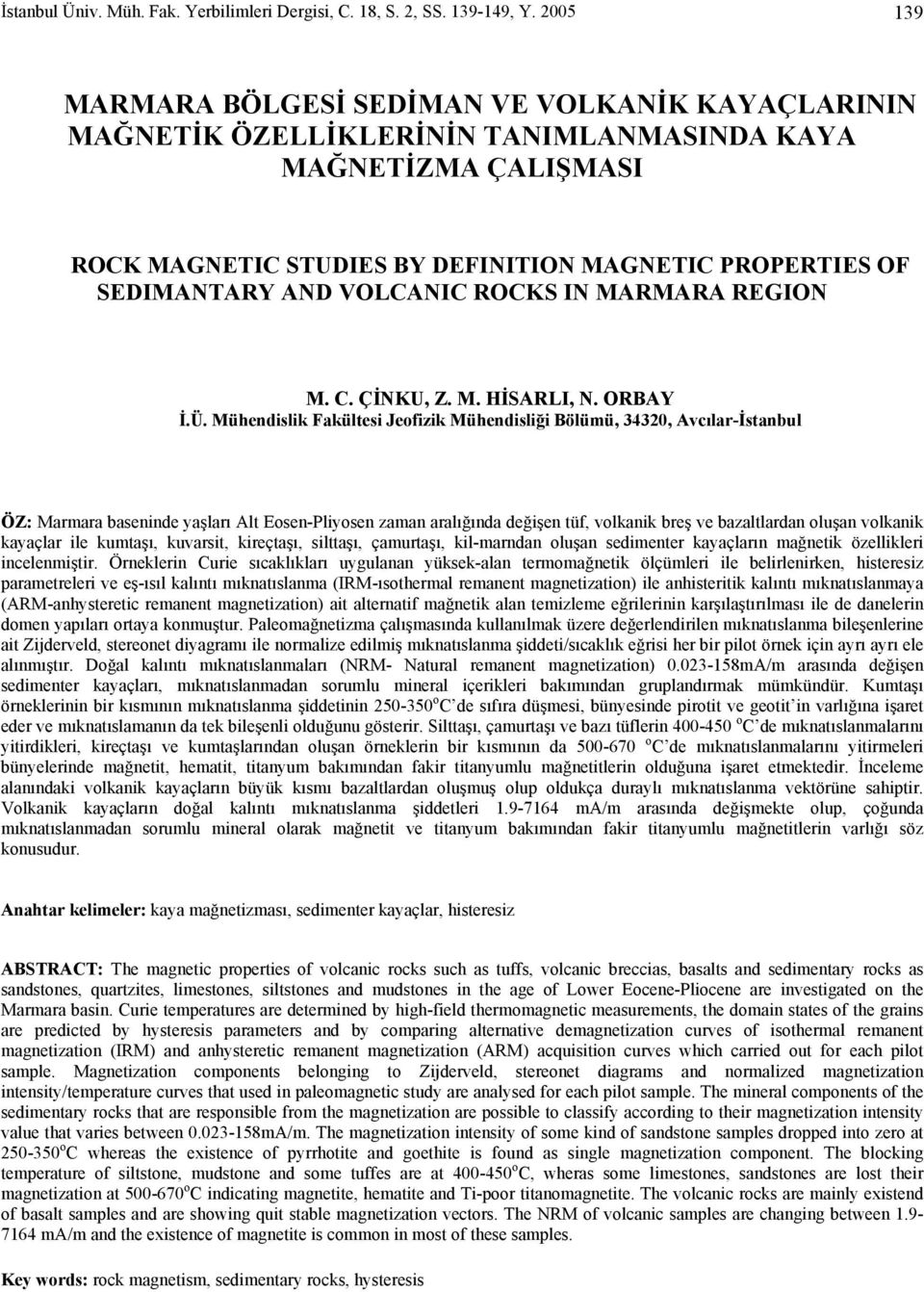 VOLCANIC ROCKS IN MARMARA REGION M. C. ÇİNKU, Z. M. HİSARLI, N. ORBAY İ.Ü.