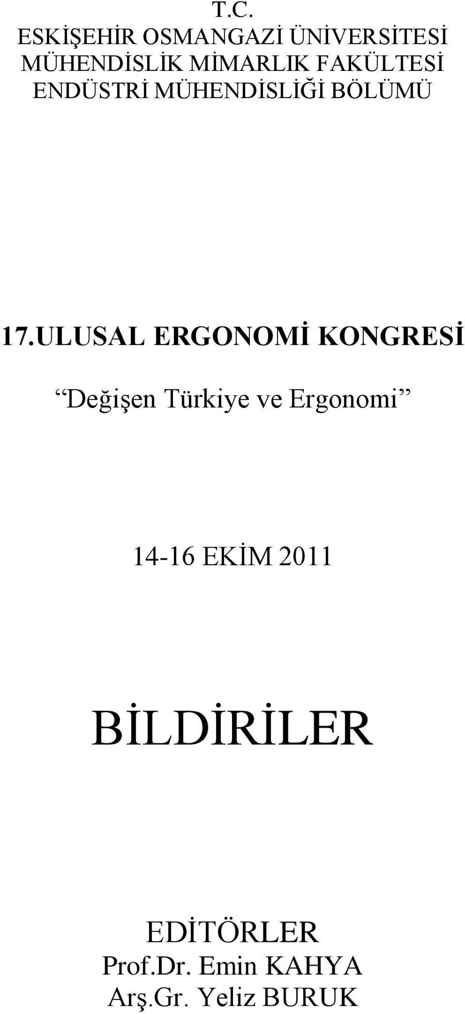 ULUSAL ERGONOMĠ KONGRESĠ DeğiĢen Türkiye ve Ergonomi