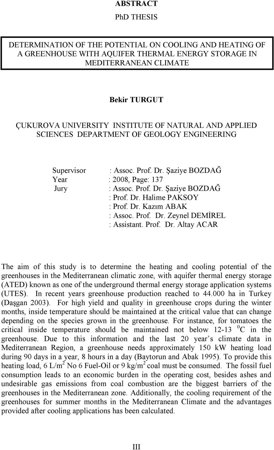 Dr. Kazım ABAK : Assoc. Prof. Dr.