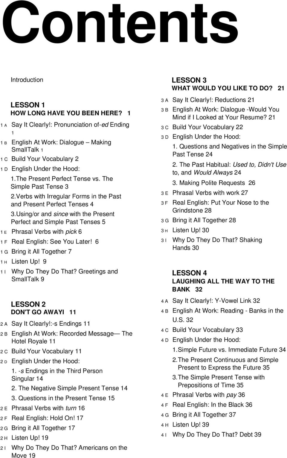 Verbs with Irregular Forms in the Past and Present Perfect Tenses 4 3.