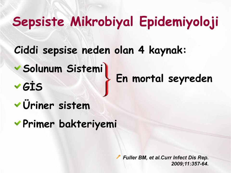 mortal seyreden Üriner sistem Primer bakteriyemi