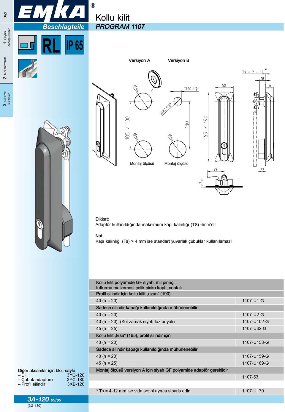 Dil 3YC-120 Çubuk adaptörü 3YC-180 Profil silindir 3XB-120 Kollu kilit polyamide GF siyah, mil pirinç, tutturma malzemesi çelik çinko kapl.