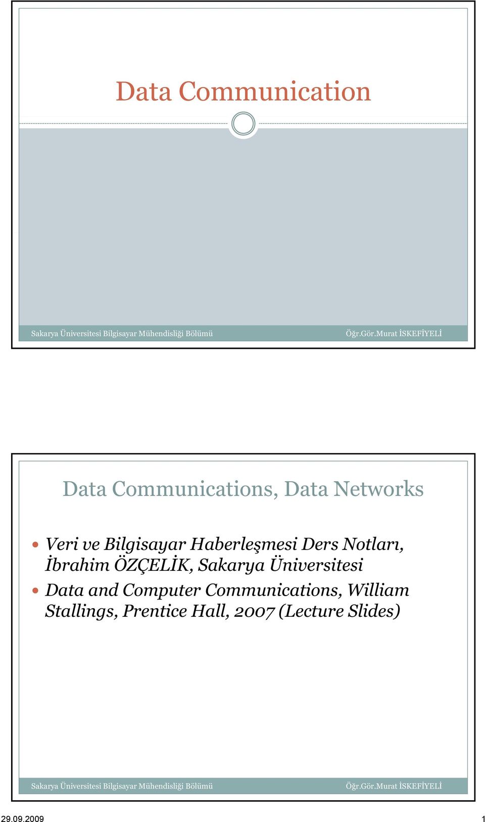 Sakarya Üniversitesi Data and Computer Communications,