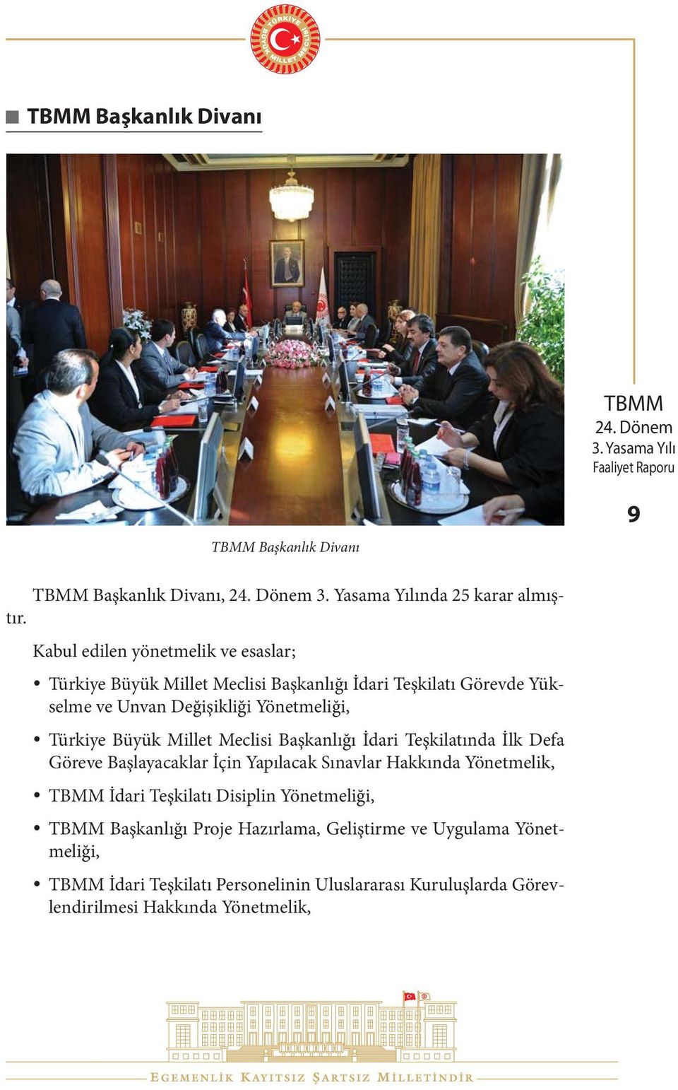 Yönetmeliği, Türkiye Büyük Millet Meclisi Başkanlığı İdari Teşkilatında İlk Defa Göreve Başlayacaklar İçin Yapılacak Sınavlar Hakkında